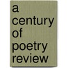 A Century Of Poetry Review door Fiona Sampson