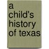 A Child's History of Texas