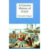 A Concise History Of Italy by Mary K. Duggan