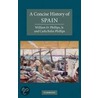 A Concise History Of Spain door William D. Phillips