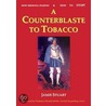 A Counterblaste To Tobacco by Jamie Stuart