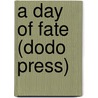 A Day Of Fate (Dodo Press) door Edward Payson Roe