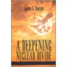 A Deepening Nuclear Divide door Terence A. Robinson
