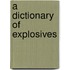A Dictionary Of Explosives