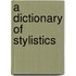 A Dictionary Of Stylistics