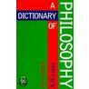 A Dictionary of Philosophy door Alan R. Lacey