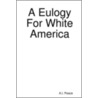 A Eulogy For White America door A.I. Peace