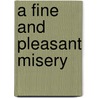 A Fine and Pleasant Misery door Patrick McManus