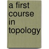A First Course In Topology door John Mccleary