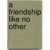 A Friendship Like No Other door William Barry