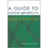 A Guide To Cancer Genetics
