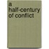 A Half-Century Of Conflict