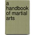 A Handbook Of Martial Arts