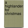 A Highlander for Christmas by Sandy Blair