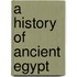 A History Of Ancient Egypt