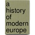 A History Of Modern Europe