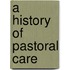 A History Of Pastoral Care