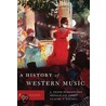 A History Of Western Music door Professor J. Peter Burkholder