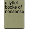 A Lyttel Booke Of Nonsense door Randall Davies