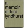 A Memoir Of Lord Lyndhurst door William Sidney Gibson