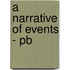 A Narrative Of Events - Pb