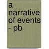 A Narrative Of Events - Pb door Williamson