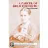 A Parcel Of Gold For Edith by Joyce Stevens