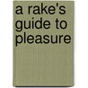 A Rake's Guide to Pleasure door Victoria Dahl