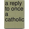 A Reply to Once a Catholic door Regina Beauvais Wood