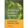 A Servant Leader's Journey by Jim Boyd