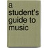 A Student's Guide To Music