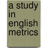A Study In English Metrics door Onbekend