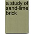 A Study Of Sand-Lime Brick