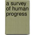 A Survey Of Human Progress