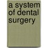 A System Of Dental Surgery