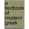 A Textbook Of Modern Greek by Kypros Tofallis