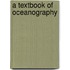 A Textbook Of Oceanography