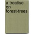 A Treatise On Forest-Trees
