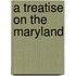 A Treatise On The Maryland