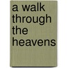 A Walk Through The Heavens door Wil Tirion