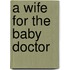 A Wife For The Baby Doctor