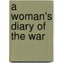 A Woman's Diary Of The War