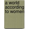 A World According To Women door Jane McLoughlin
