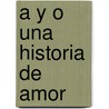 A Y O Una Historia de Amor by Hugo Munro