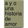 A Y O Una Historia de Amor door Hugo Munro