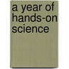 A Year of Hands-on Science door Lynne Kepler