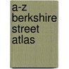 A-Z Berkshire Street Atlas by Unknown
