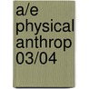 A/E Physical Anthrop 03/04 door Elvio Angeloni