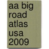 Aa Big Road Atlas Usa 2009 door Aa Publishing