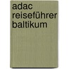 Adac Reiseführer Baltikum by Unknown